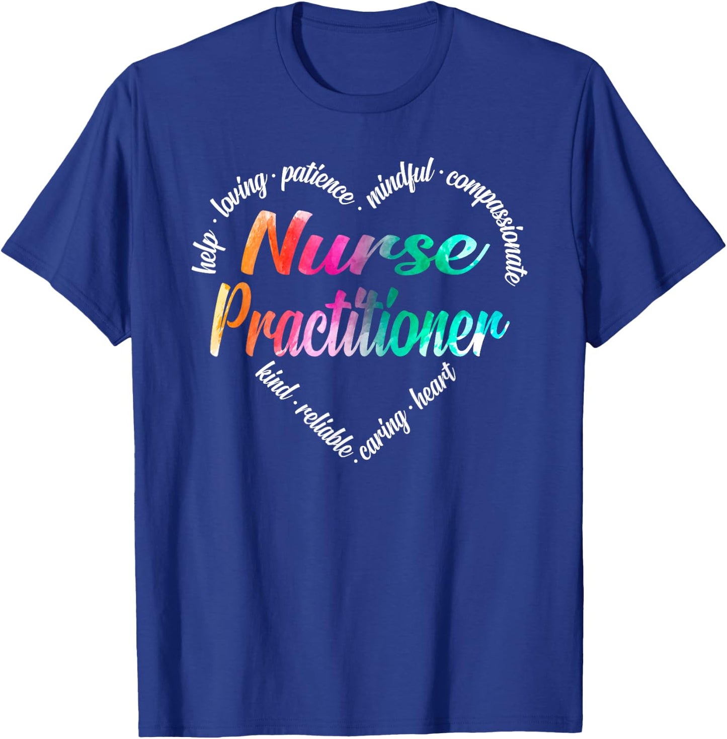 Nurse Practitioner Heart Word Cloud Watercolor Rainbow T-Shirt - T-Shirt | Royal