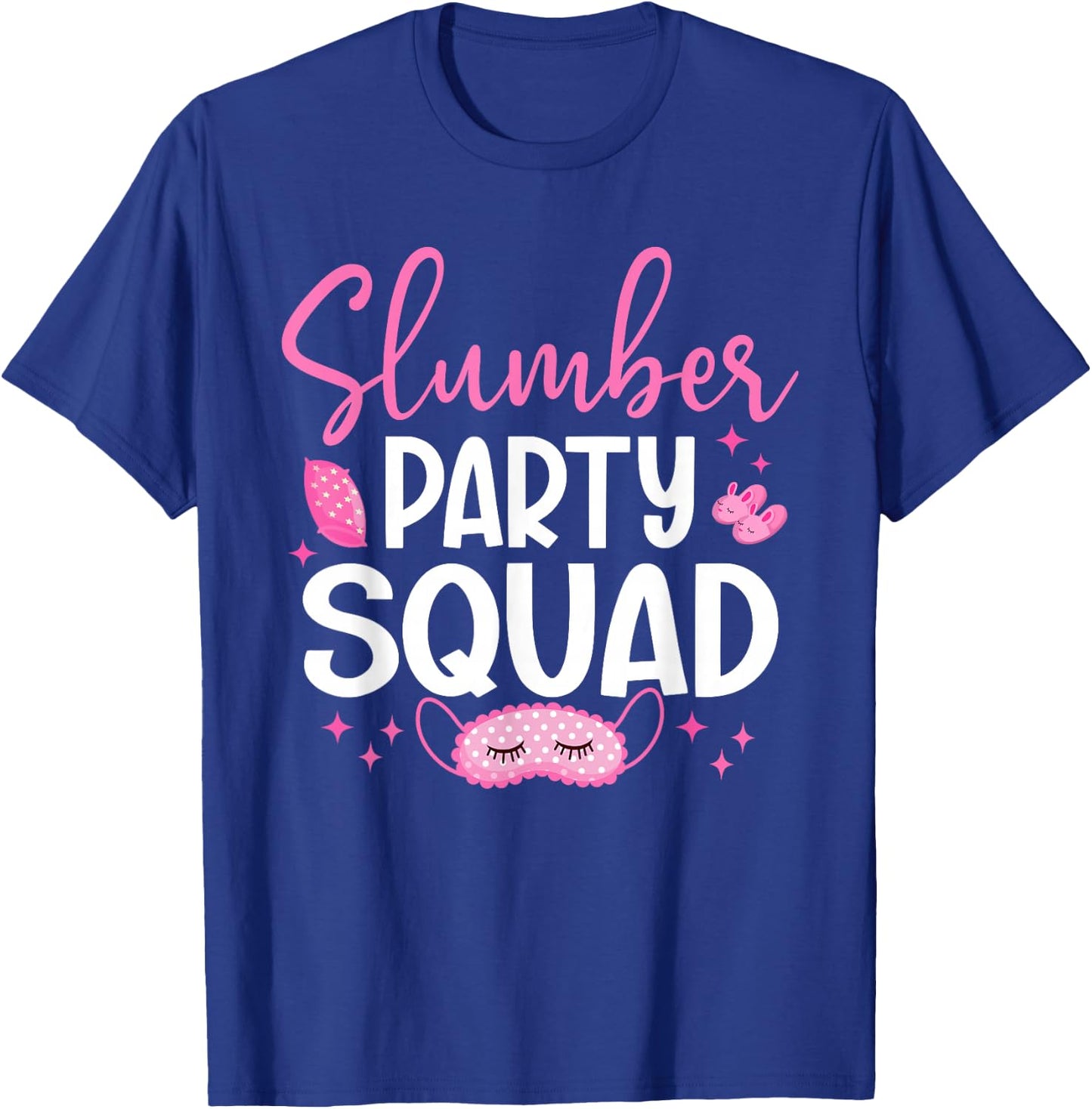 Girls Slumber Party Squad Sleepover Matching Pajama T-Shirt - T-Shirt | Royal