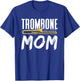 Trombone Mom Instrument Trombones Trombonist Player Mother T-Shirt - T-Shirt | Royal