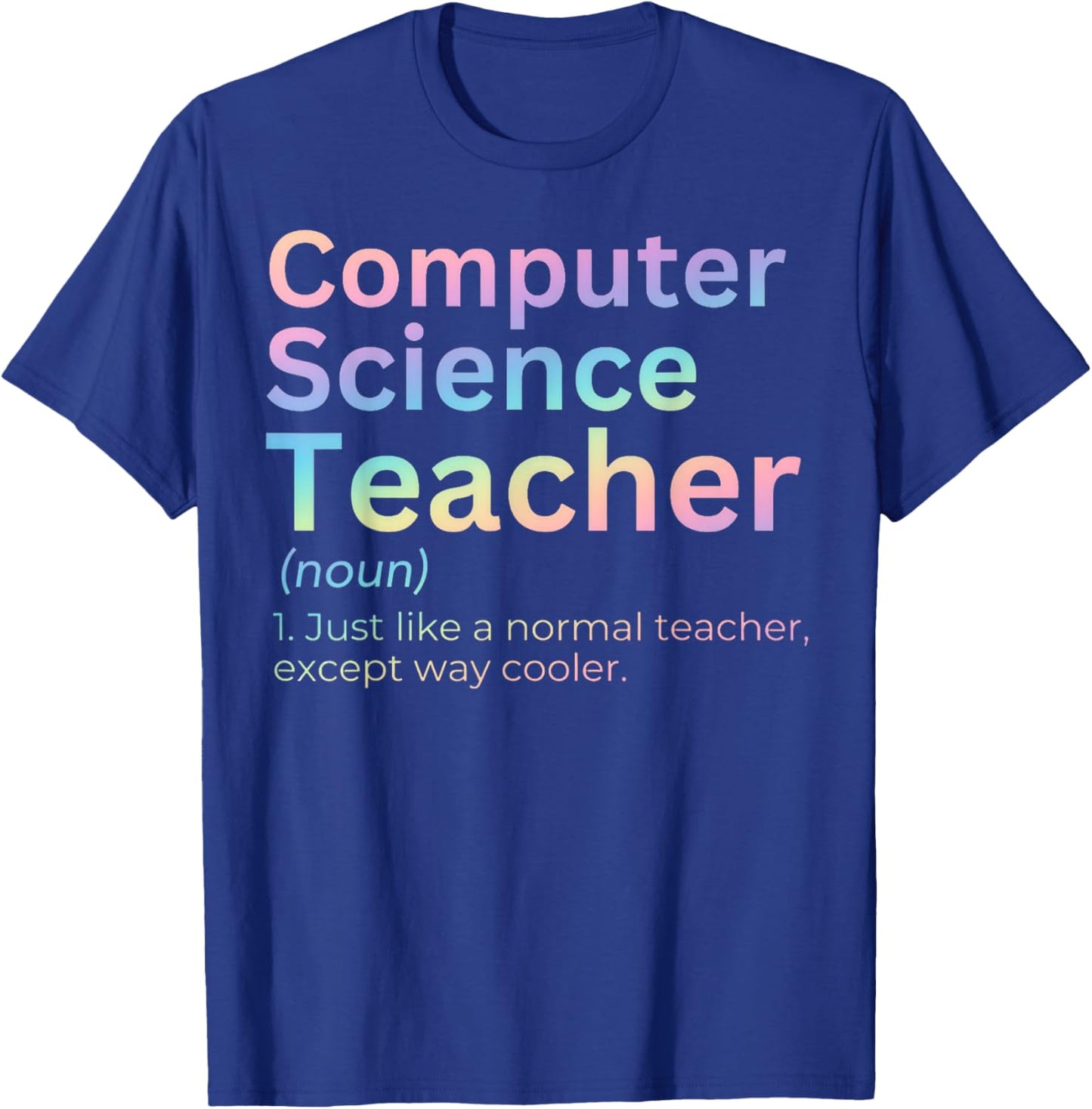 Computer Science Teacher T-Shirt - T-Shirt | Royal
