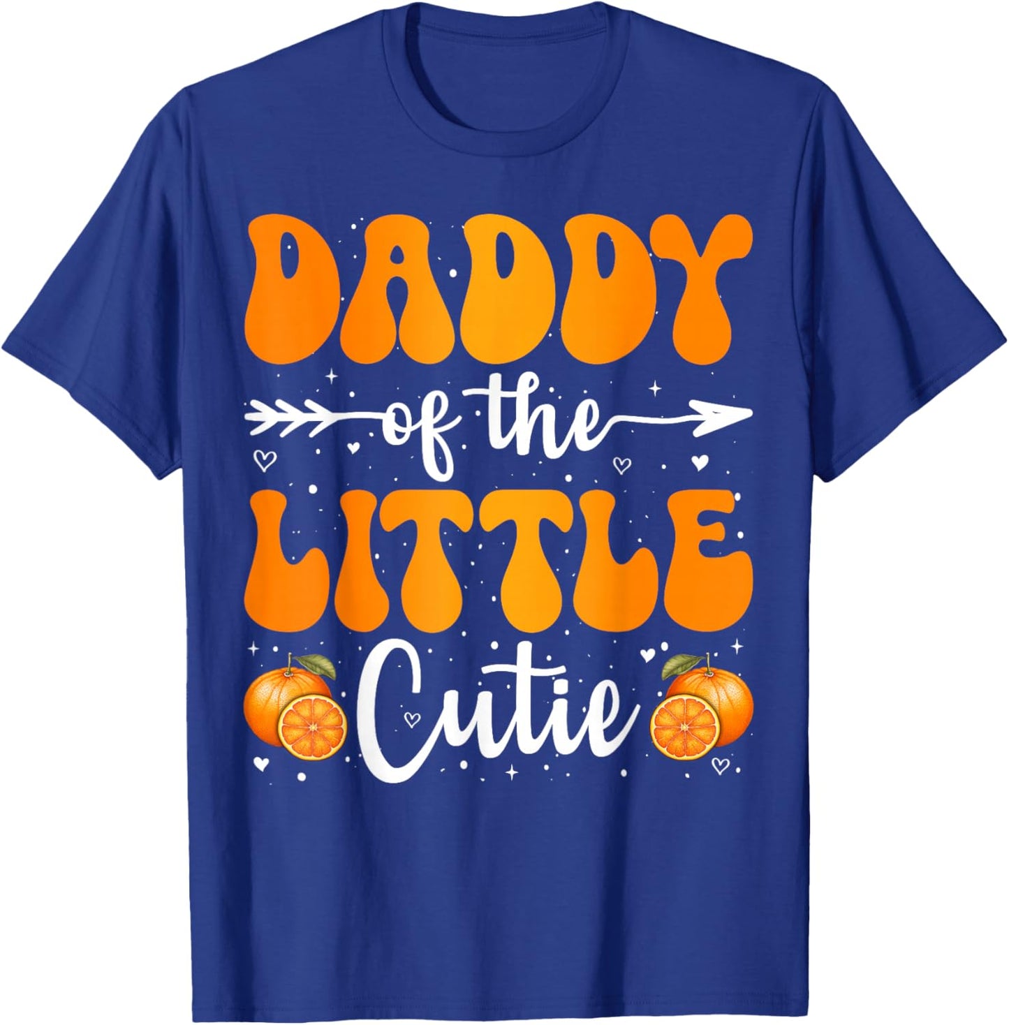 Daddy Of The Little Cutie Orange Clementine Birthday Party T-Shirt - T-Shirt | Royal