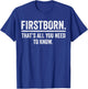 Firstborn Funny Oldest Child Humor Eldest Sibling Rivalry T-Shirt - T-Shirt | Royal