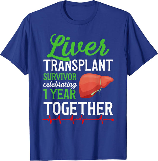 Liver Transplant Survivor 1st Anniversary Liver Recipient T-Shirt - T-Shirt | Royal