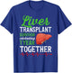 Liver Transplant Survivor 1st Anniversary Liver Recipient T-Shirt - T-Shirt | Royal