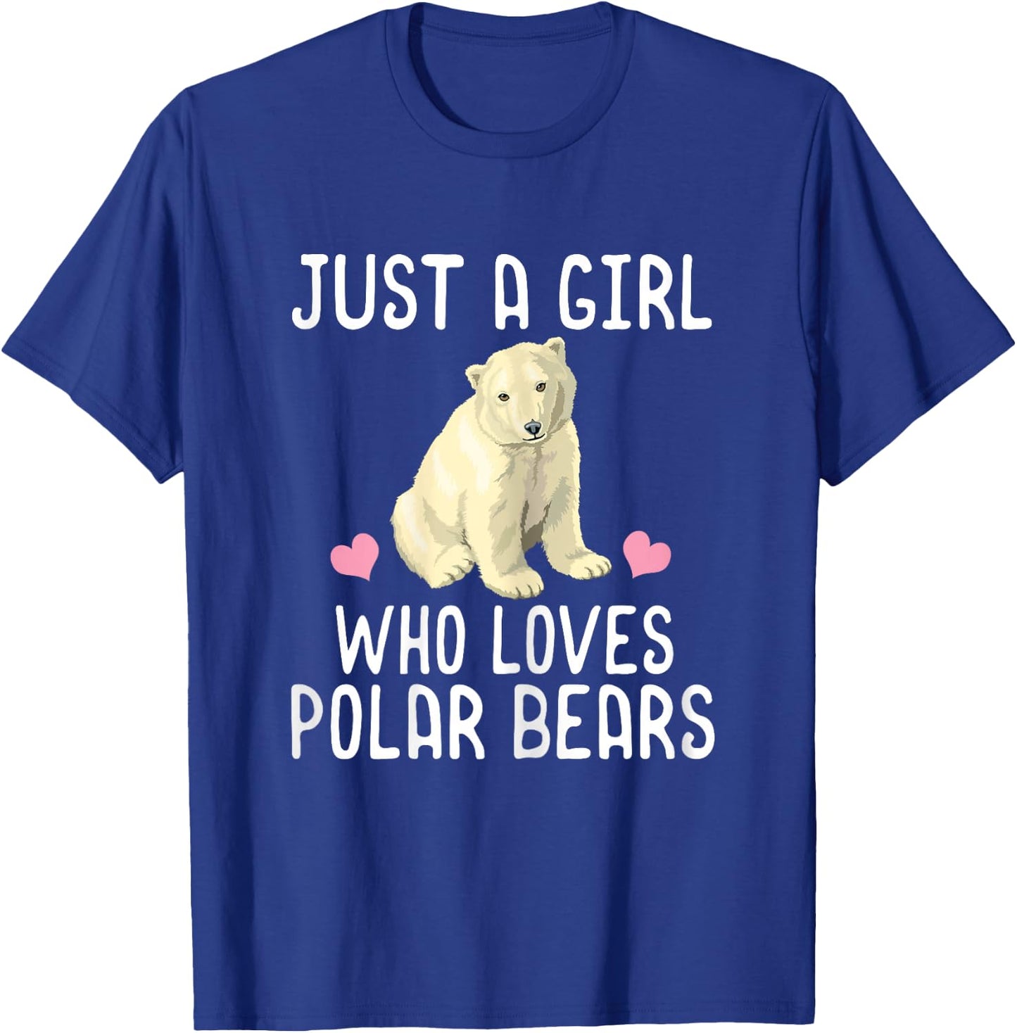 Just A Girl Who Loves Polar Bears Polar Bear Gift T-Shirt - T-Shirt | Royal