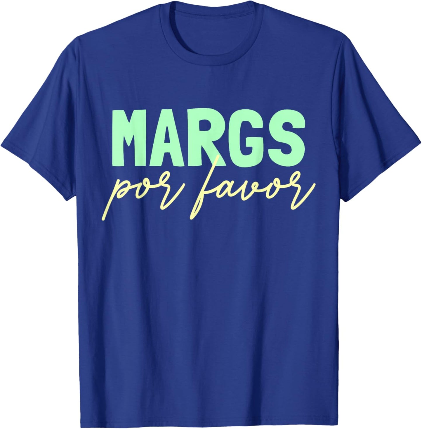 Margs Por Favor Margarita Lover Fiesta Margs Por Favor T-Shirt - T-Shirt | Royal