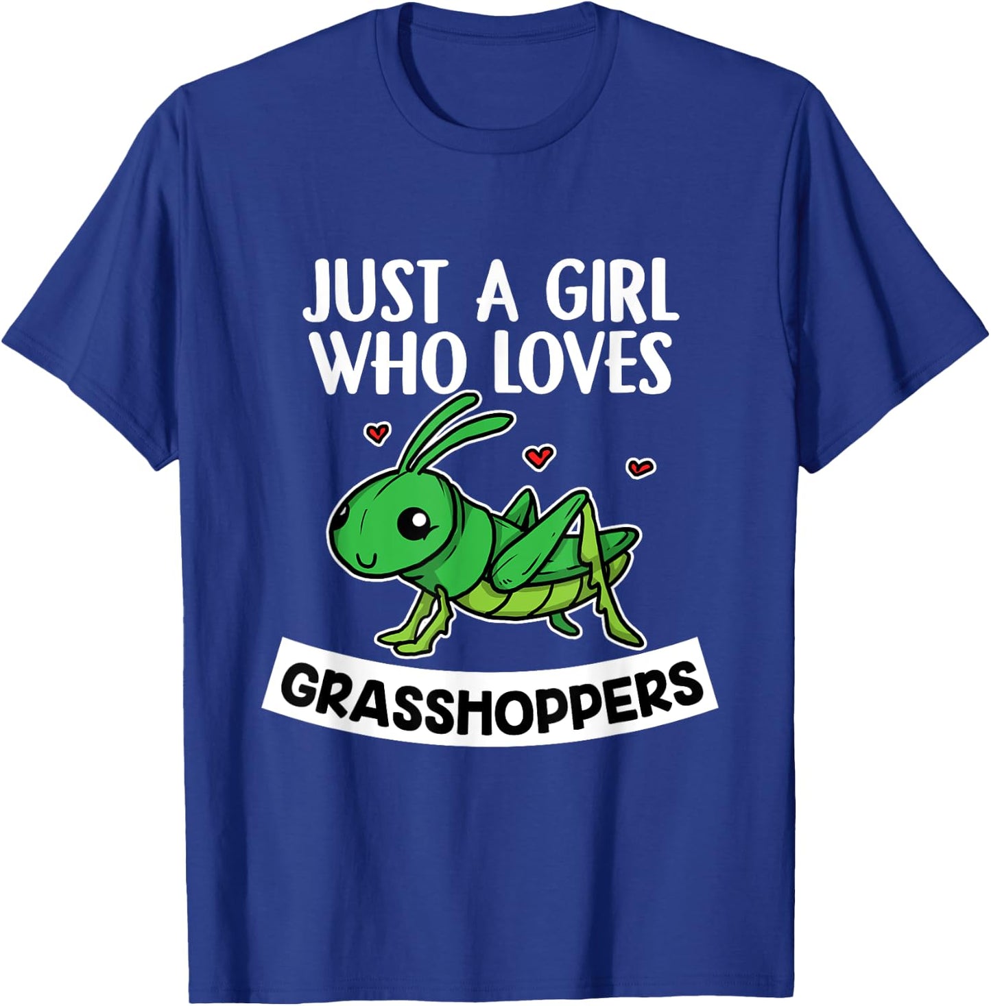 Just A Girl Who Loves Grasshoppers Grasshoppers Costume T-Shirt - T-Shirt | Royal