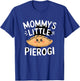 Mommy's Little Pierogi Funny Pierogi Graphic T-Shirt - T-Shirt | Royal