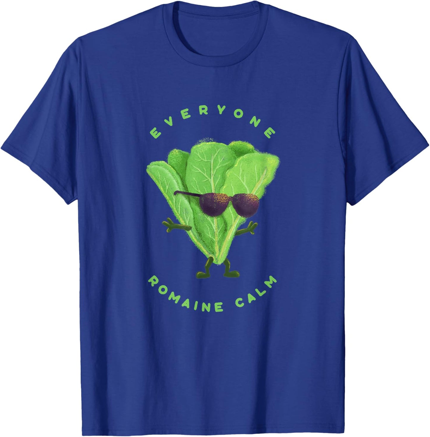 Everyone Romaine Calm - Funny Pun T-Shirt - T-Shirt | Royal