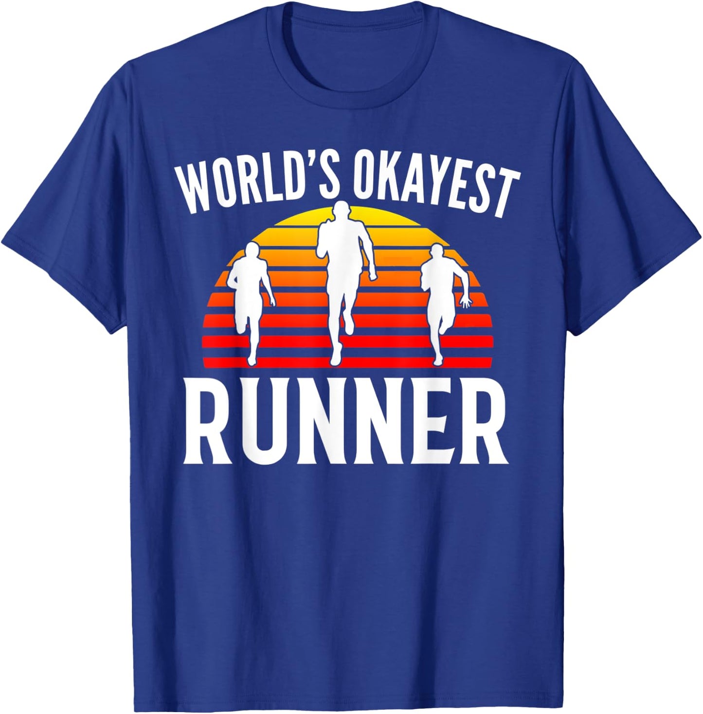 World's Okayest Runner Funny Marathon Run/Running Gift T-Shirt - T-Shirt | Royal
