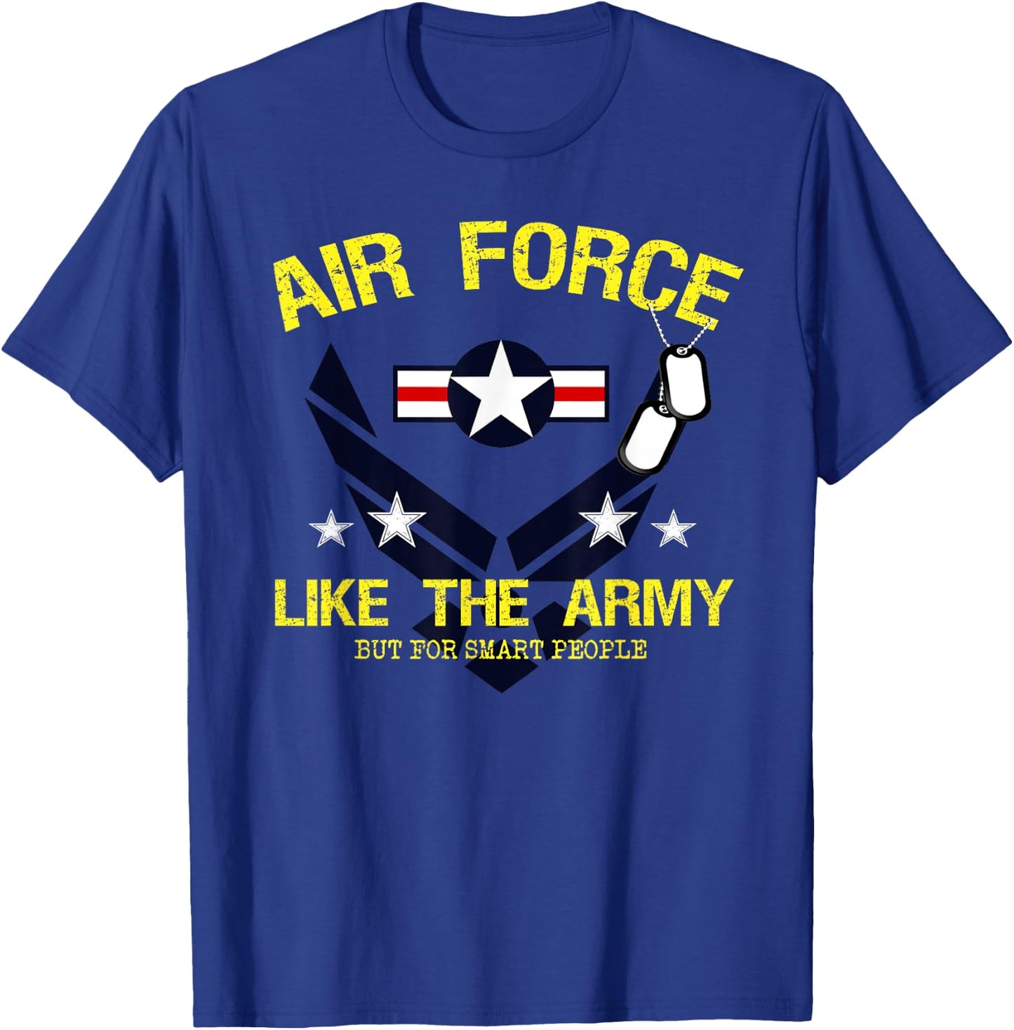 Air Force Like The Army But For Smart People T-Shirt - T-Shirt | Royal