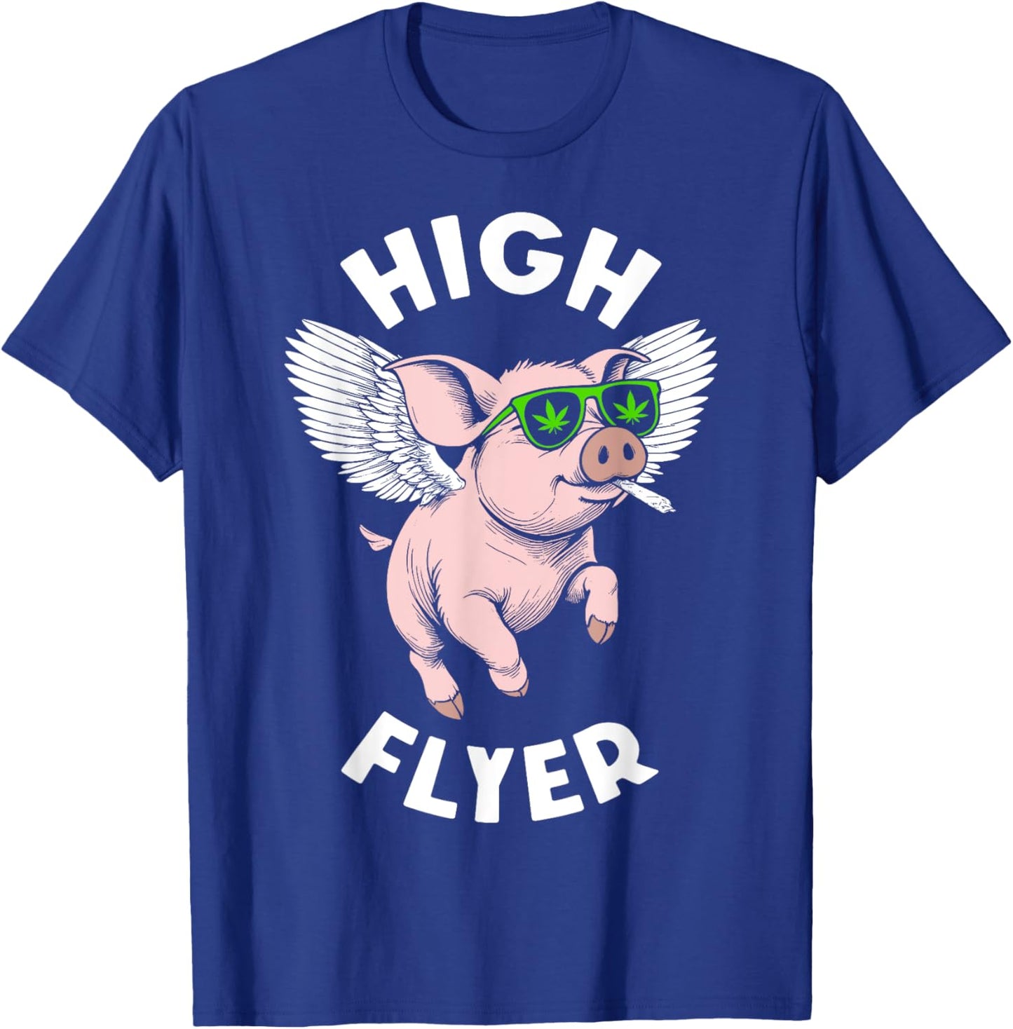 420 Marijuana Funny Pig Lover High Flyer Stoner Weed Pot T-Shirt - T-Shirt | Royal