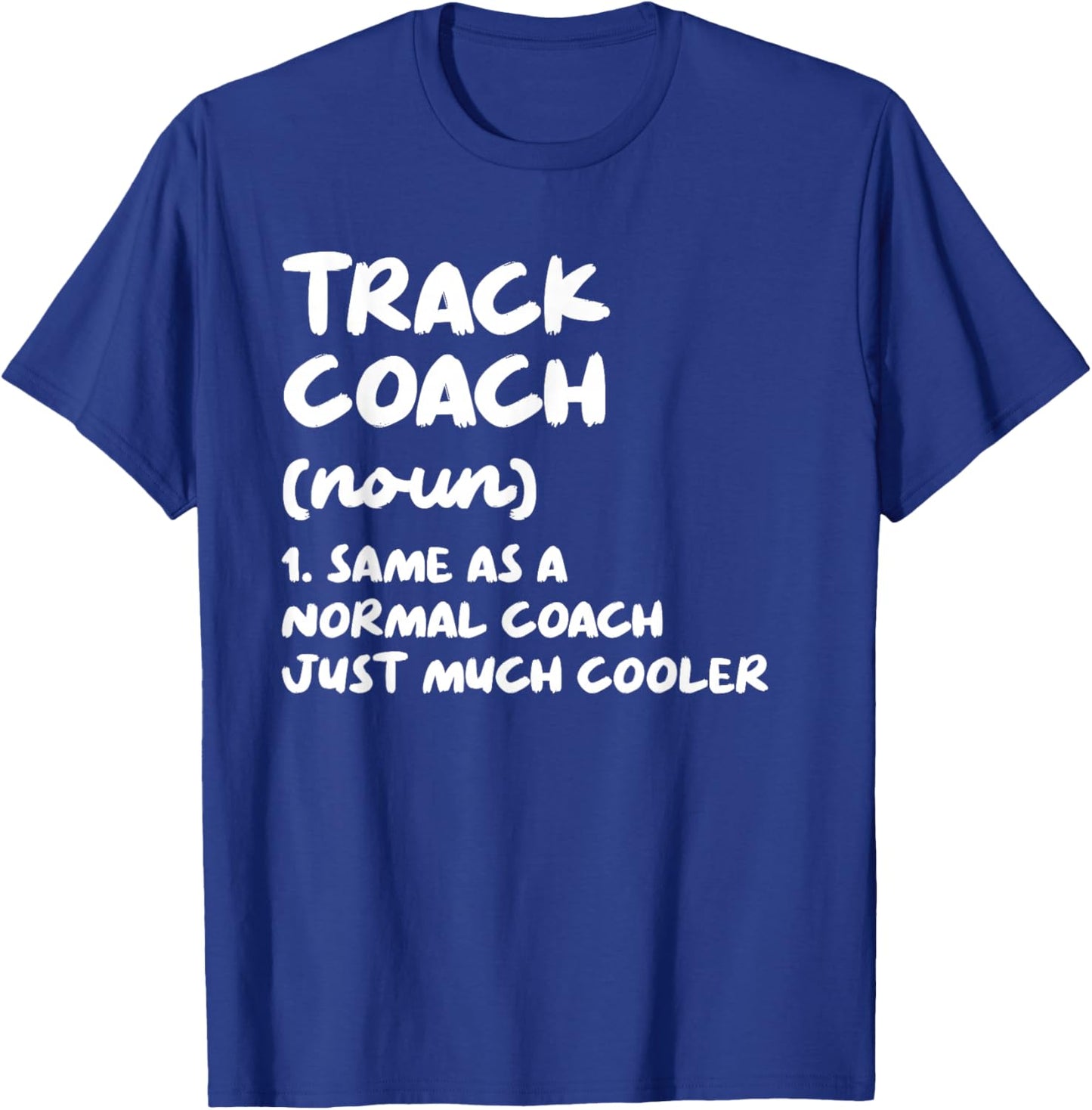 Track Coach Definition Sports Funny Trainer Instructor T-Shirt - T-Shirt | Royal