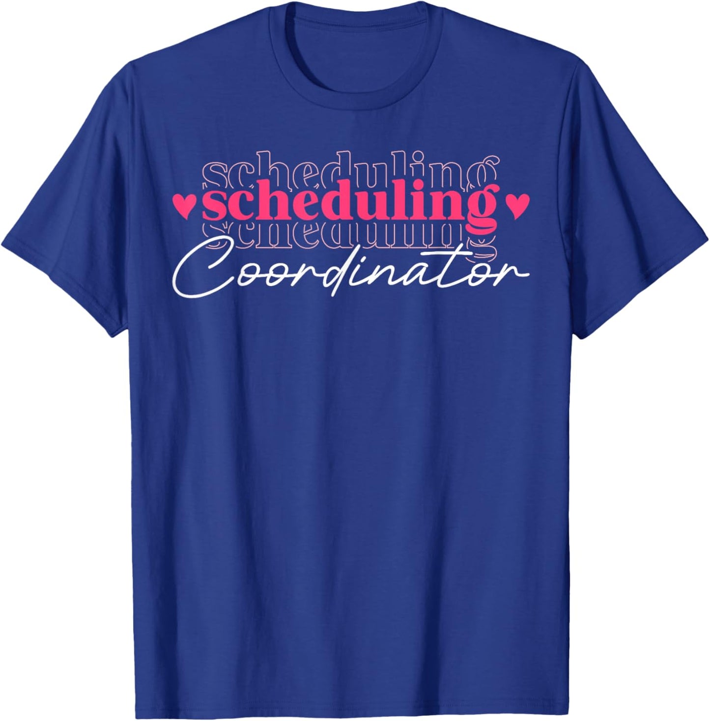 Cute Scheduling Coordinator T-Shirt - T-Shirt | Royal