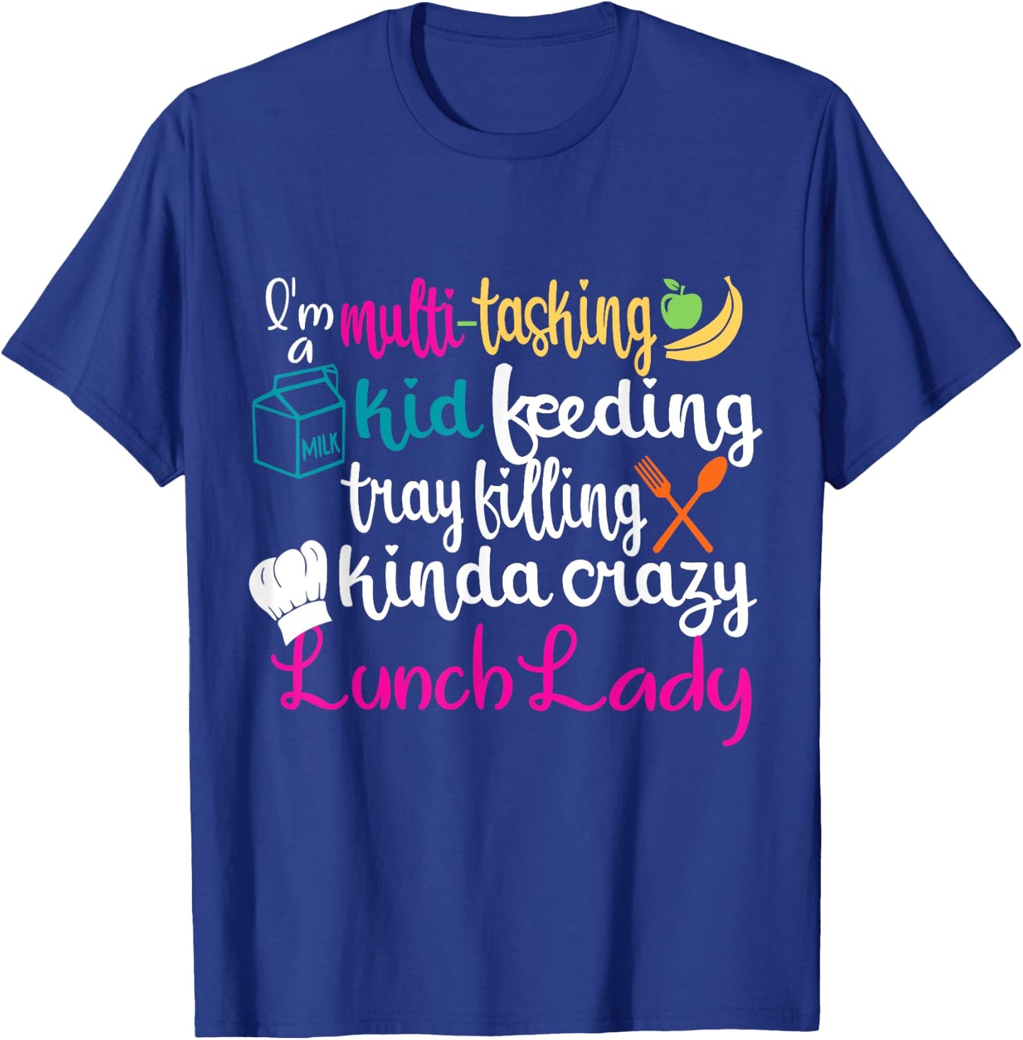 Lunch Lady Multitasking Cafeteria Worker Appreciation Squad T-Shirt - T-Shirt | Royal
