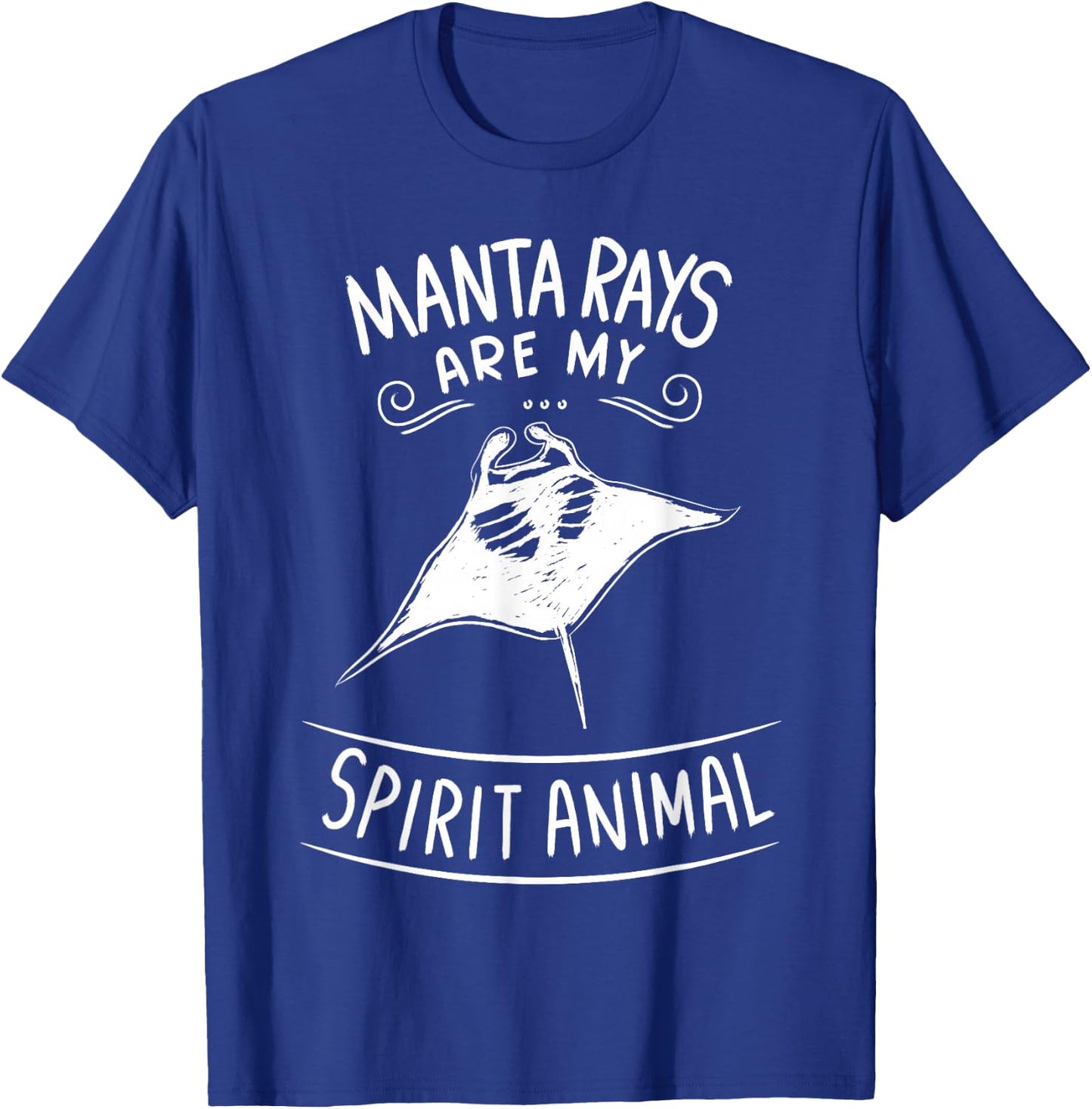 Manta Rays Are My Spirit Animals Scuba Diver Gift Manta Ray T-Shirt - T-Shirt | Royal