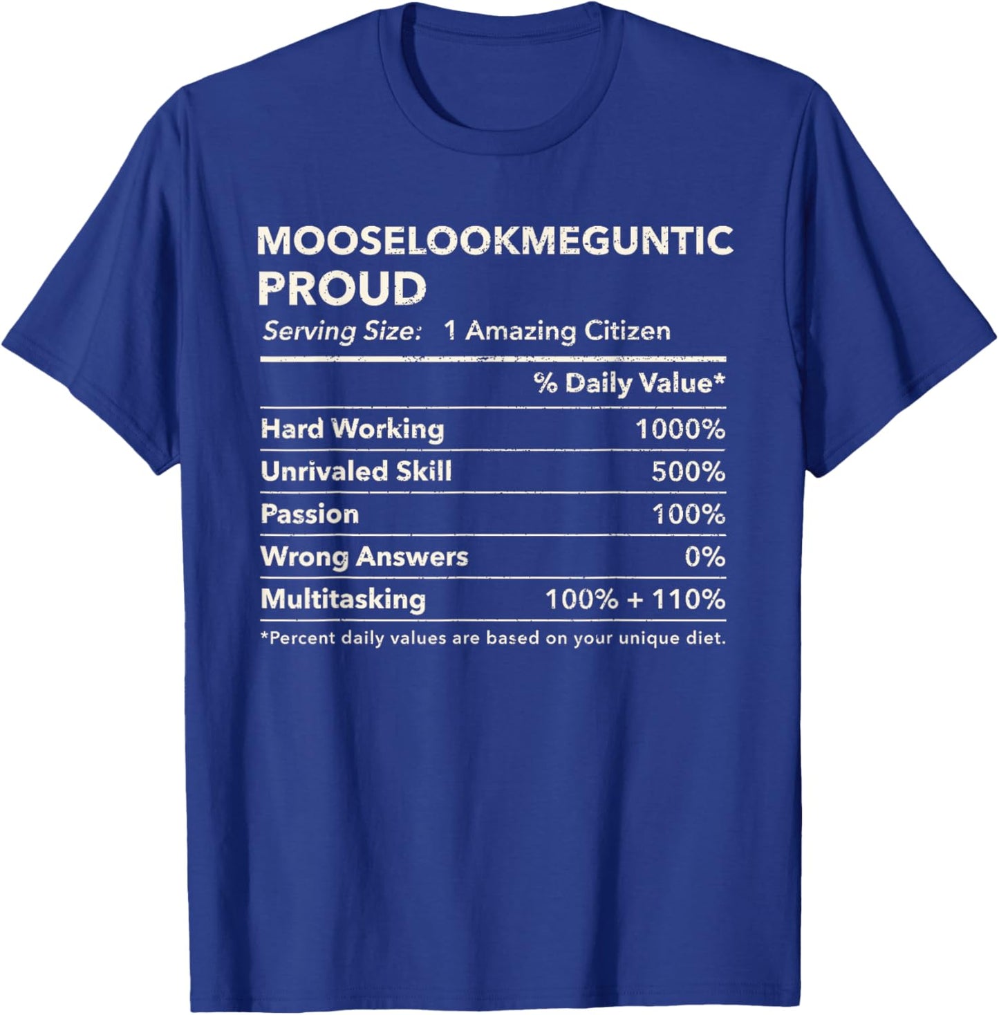 Mooselookmeguntic, Maine Proud Nutrition Facts T-Shirt - T-Shirt | Royal