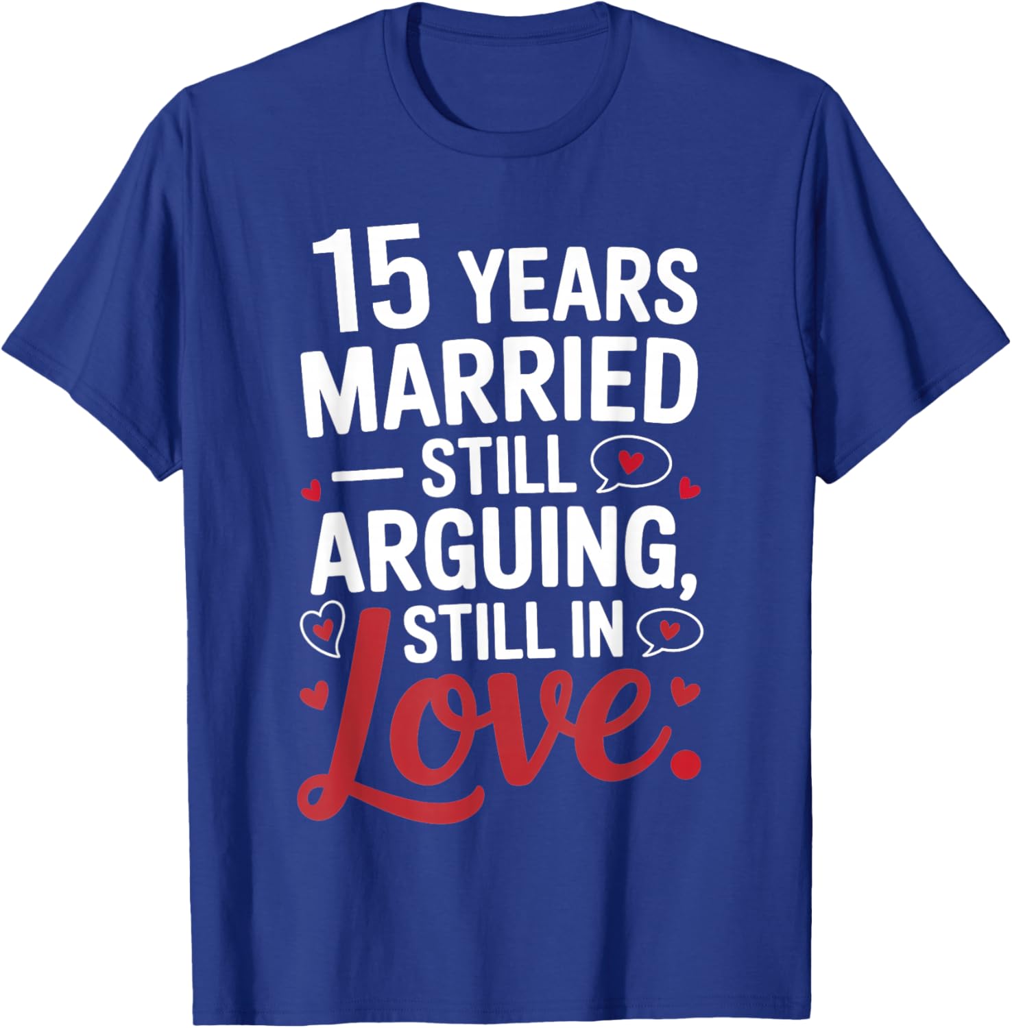 Funny 15th Wedding Anniversary Shirt - Married for 15 Years T-Shirt - T-Shirt | Royal