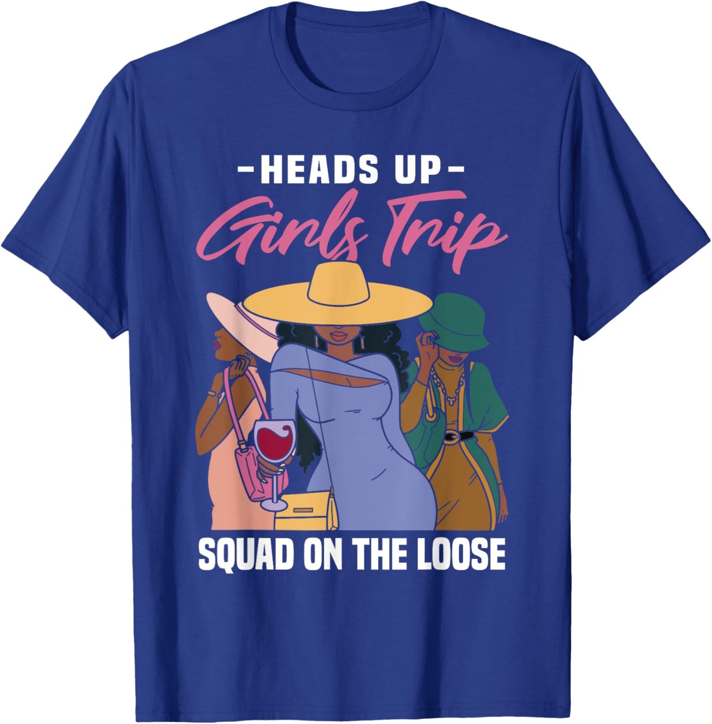 Heads Up Girls Trip Vacation Squad On The Loose T-Shirt - T-Shirt | Royal