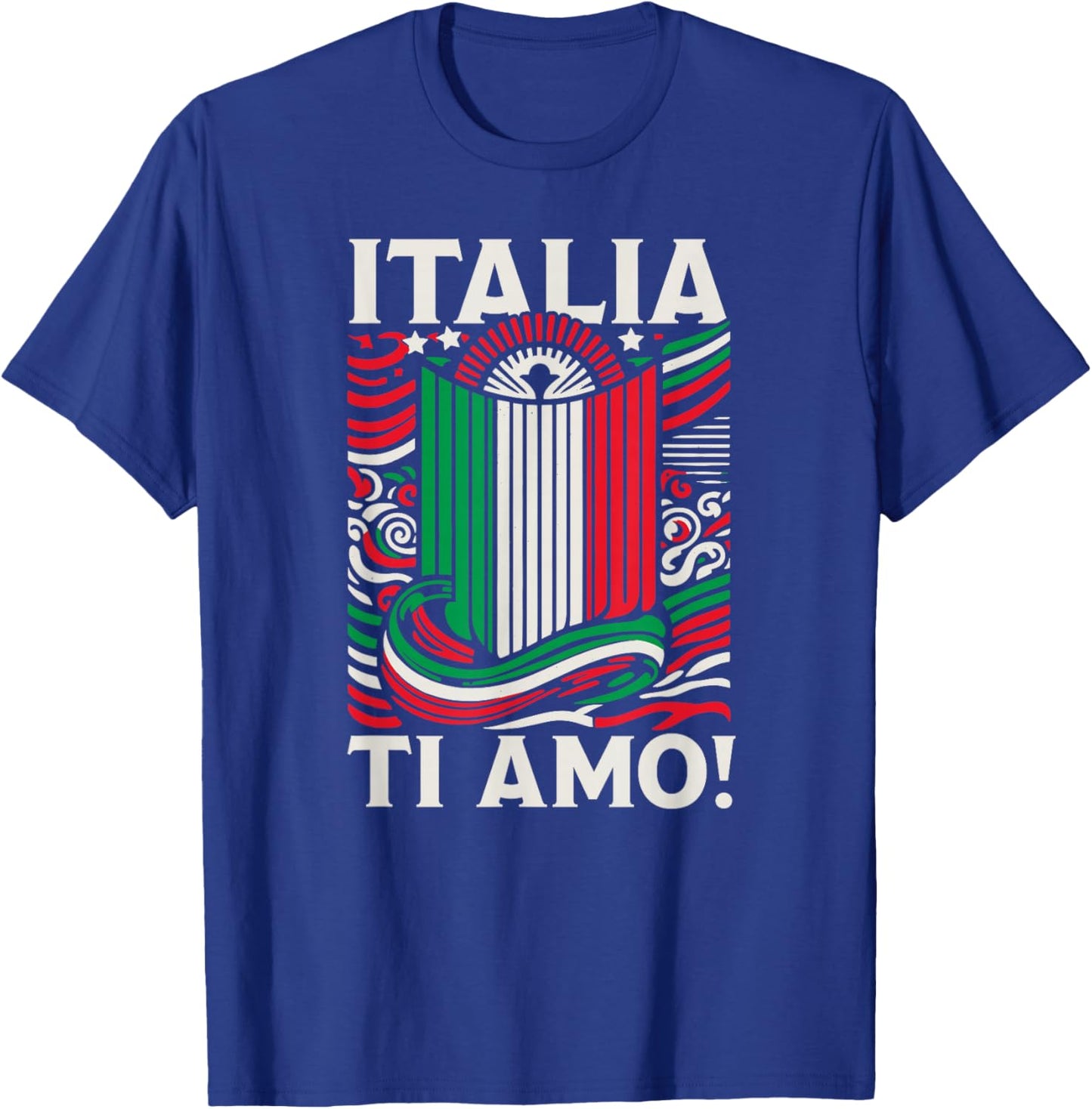 Italia Ti Amo - Italia I Love You Italy Flag T-Shirt - T-Shirt | Royal