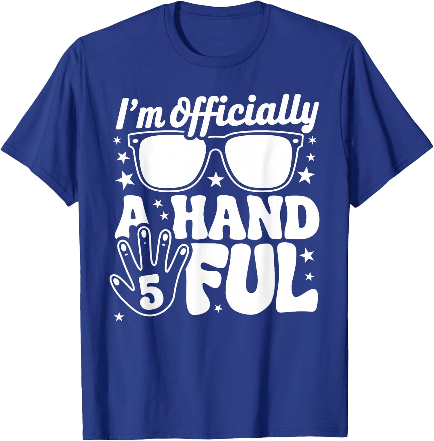 Kids I'm Officially A Handful Five 5th Birthday Boys Kid 5 T-Shirt - T-Shirt | Royal