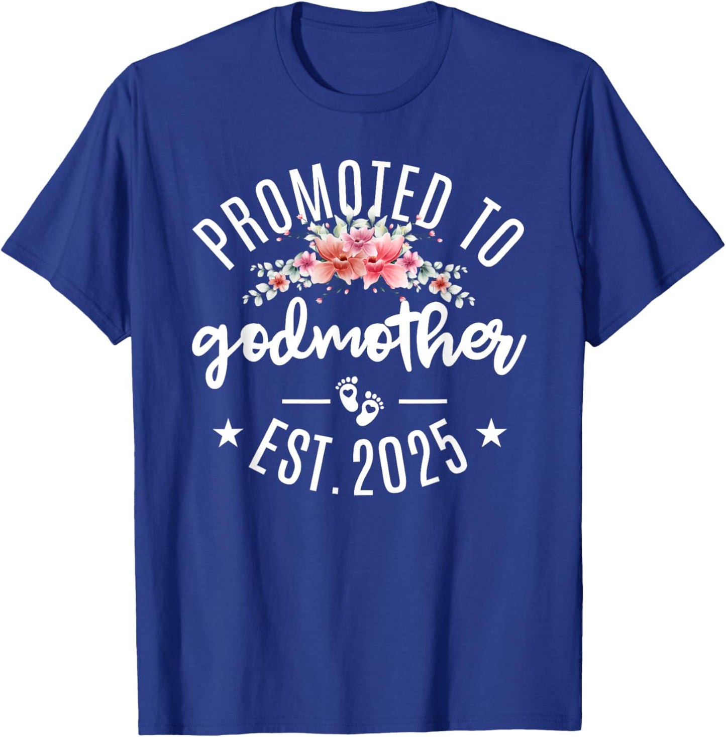 Promoted To Godmother 2025 Flower First Time New Grandma T-Shirt - T-Shirt | Royal