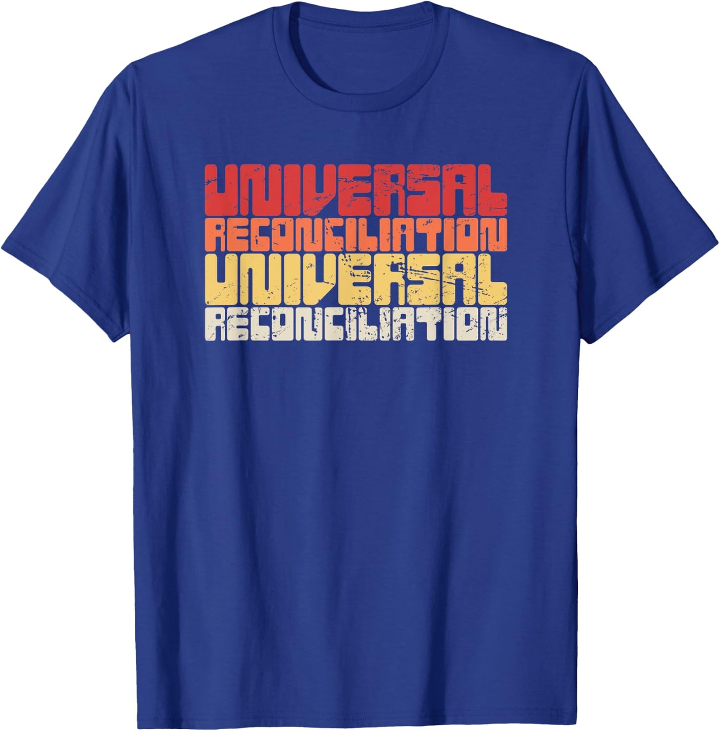 Universal Reconciliation / Christian Universalism T-Shirt - T-Shirt | Royal