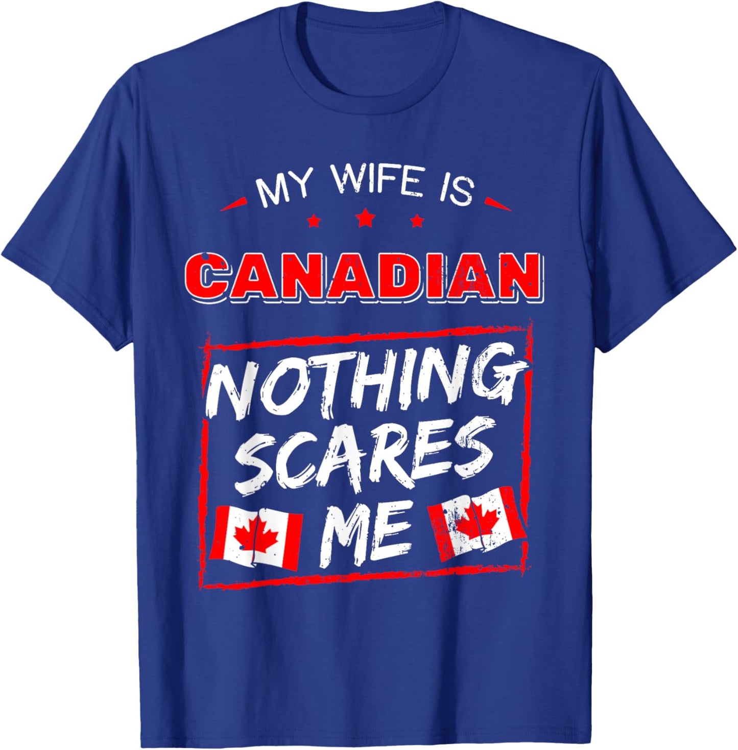 My Wife Is Canadian Canada Heritage Roots Flag Pride T-Shirt - T-Shirt | Royal