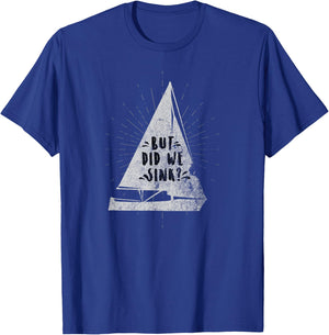 Funny Fishing But Did We Sink T-Shirt - T-Shirt | Royal