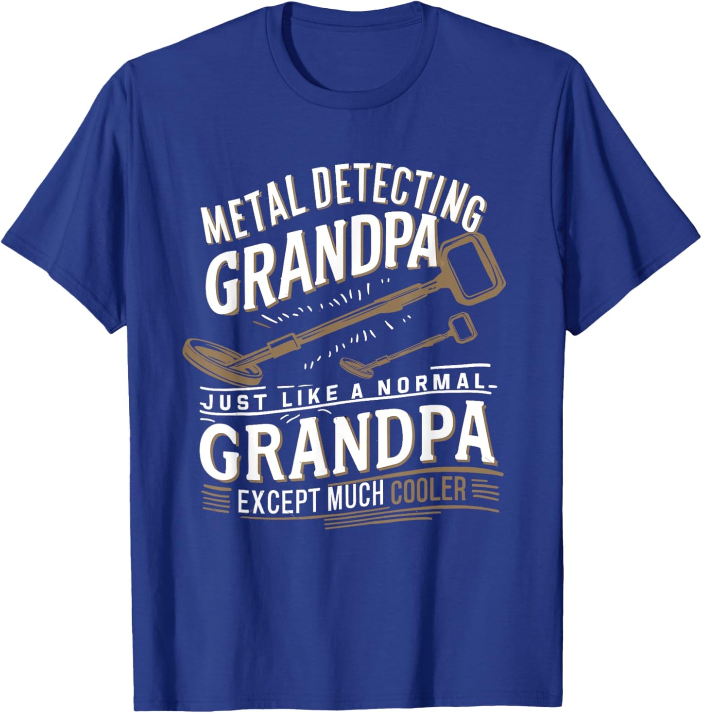 Grandpa Metal Detecting Treasure Hunter Metal Detector T-Shirt - T-Shirt | Royal