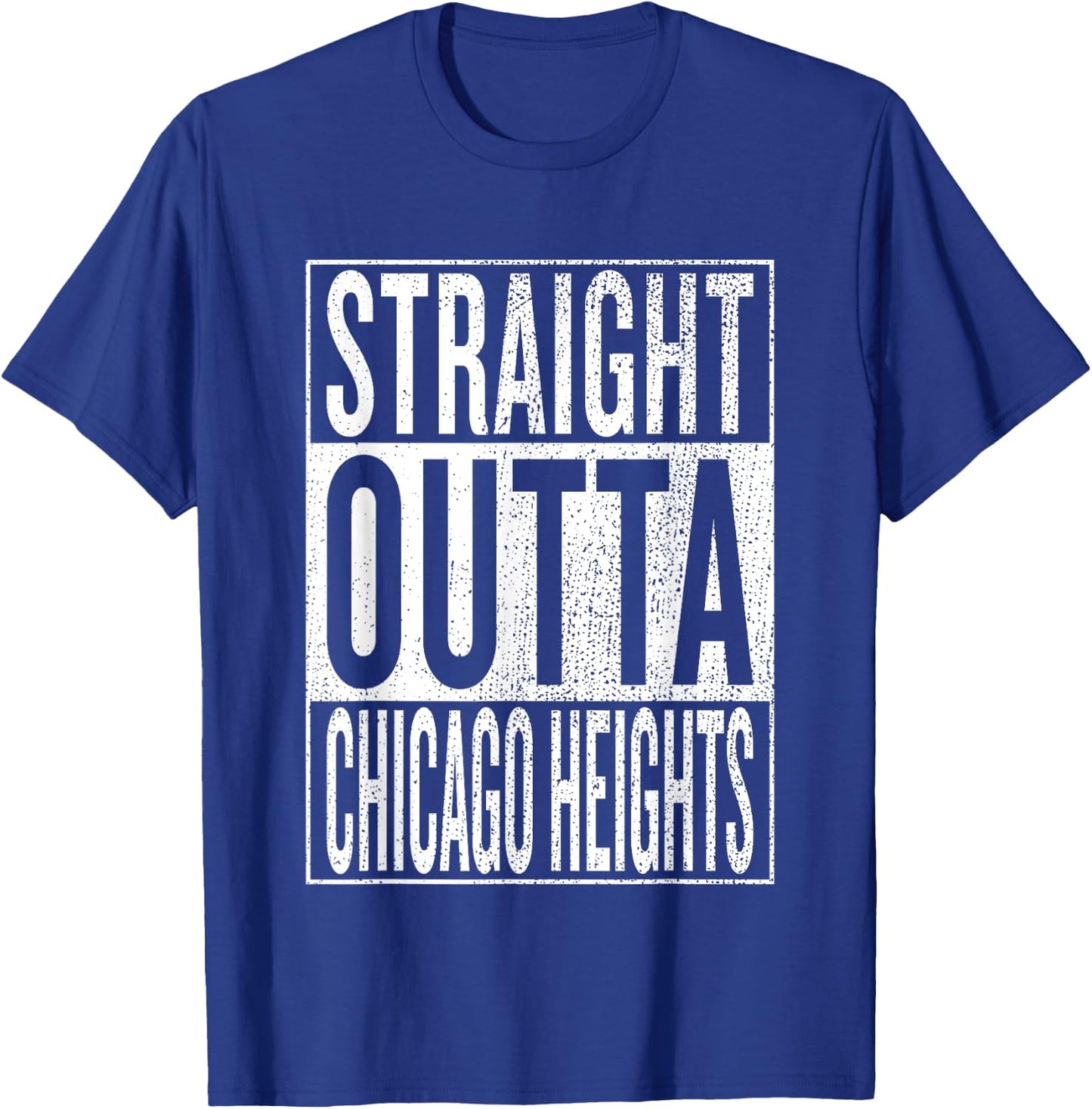 Straight Outta Chicago Heights Travel & Gift T-Shirt - T-Shirt | Royal