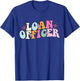 Cute Loan Officer Life Mortgage Loan Officer T-Shirt - T-Shirt | Royal