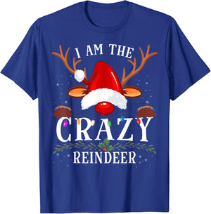 I Am The Crazy Reindeer Christmas Family T-Shirt - T-Shirt | Royal