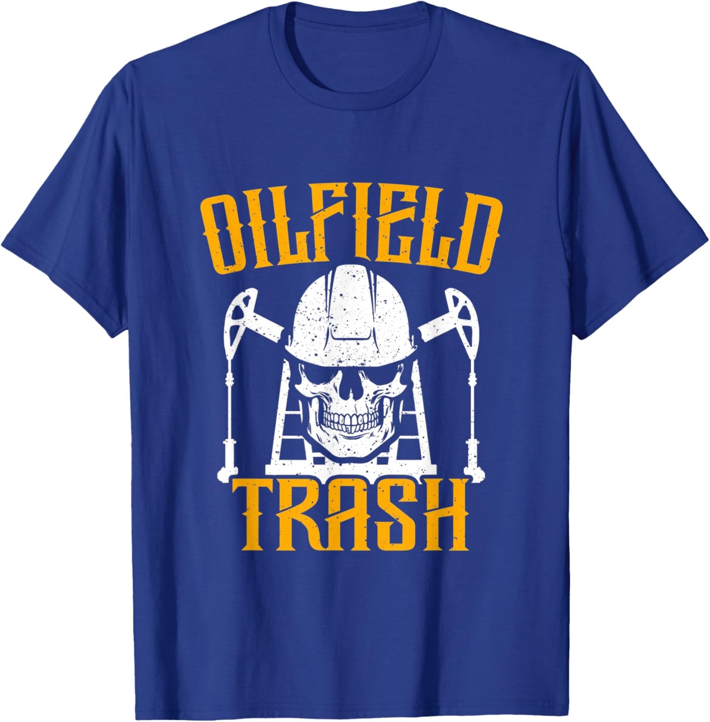 Oilfield Trash Skeleton Skull Roughneck Oilfield Worker T-Shirt - T-Shirt | Royal