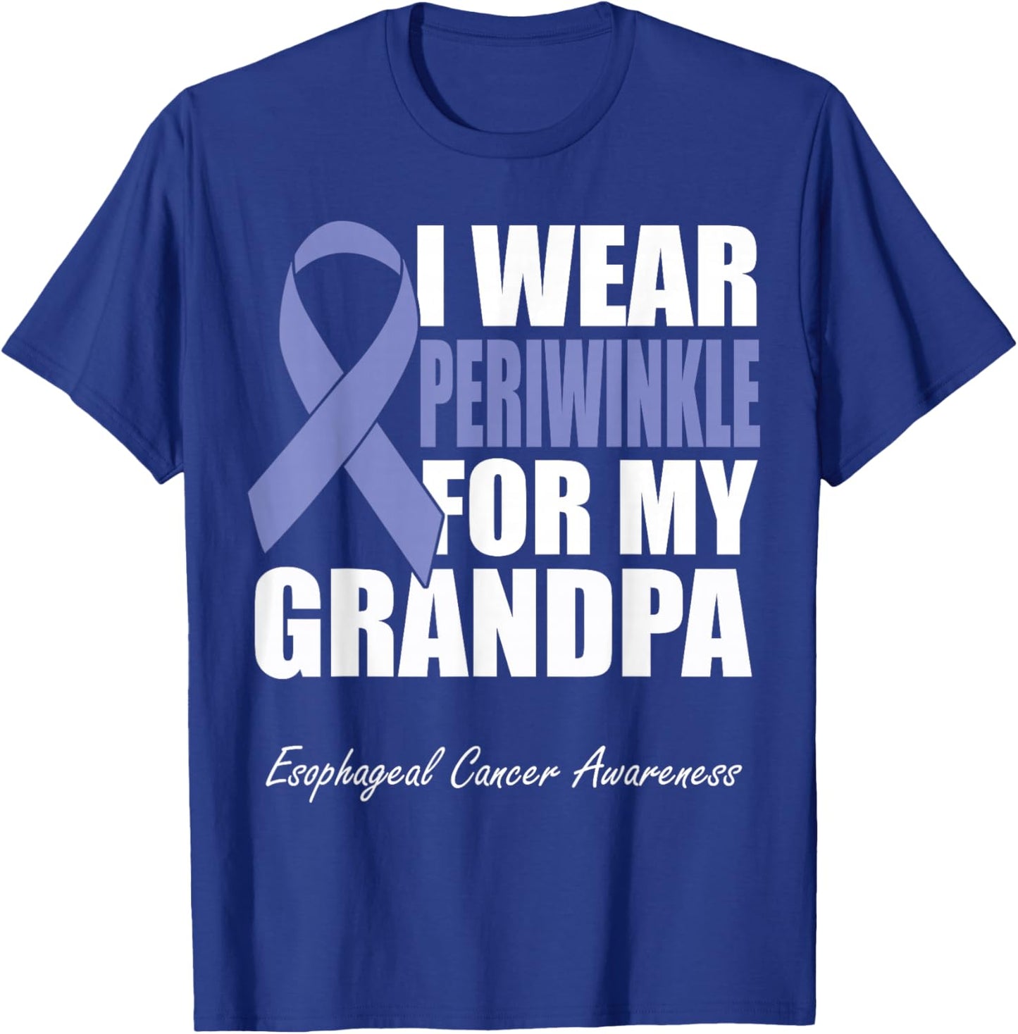 I Wear Periwinkle For My Grandpa Esophageal Cancer Awareness T-Shirt - T-Shirt | Royal
