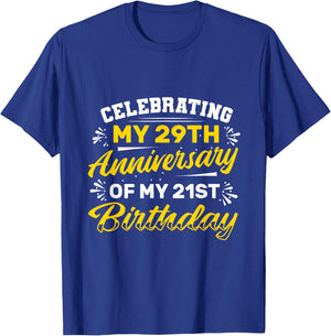 Celebrating my 29th Anniversary of my 21st Birthday 50 Years T-Shirt - T-Shirt | Royal