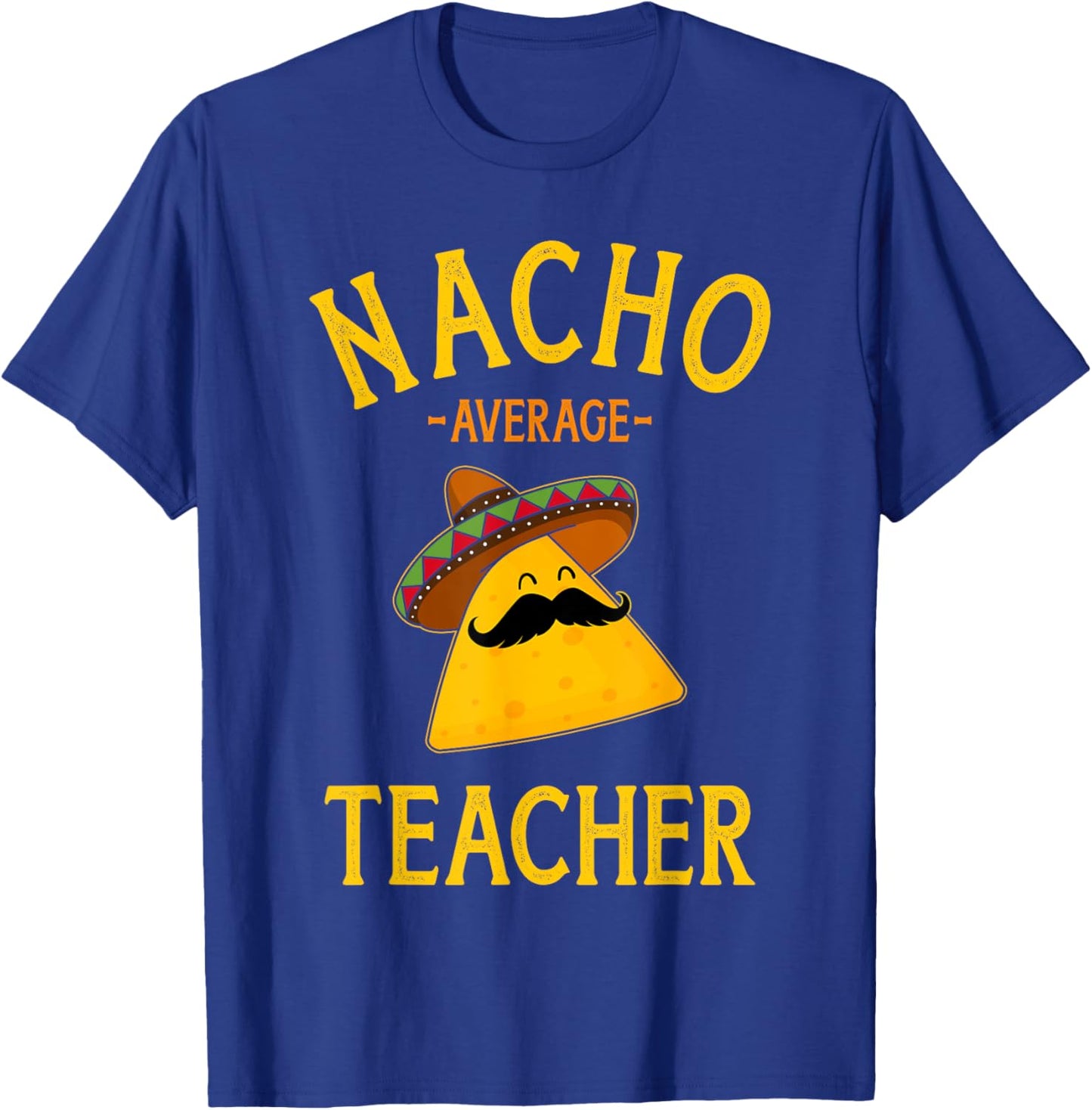 Nacho average teacher for Cinco de Mayo school costume Women T-Shirt - T-Shirt | Royal