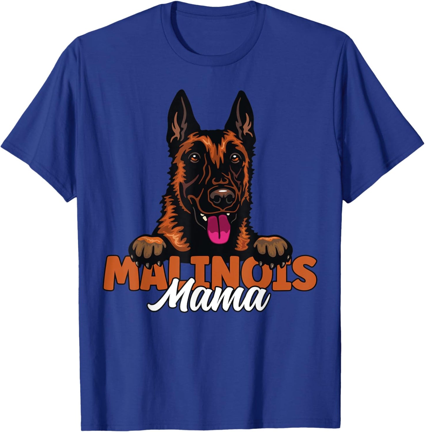 Belgian Malinois Mama Dog Lover Malinois Dog Mother Dog Mom Women Kids T-Shirt - T-Shirt | Royal