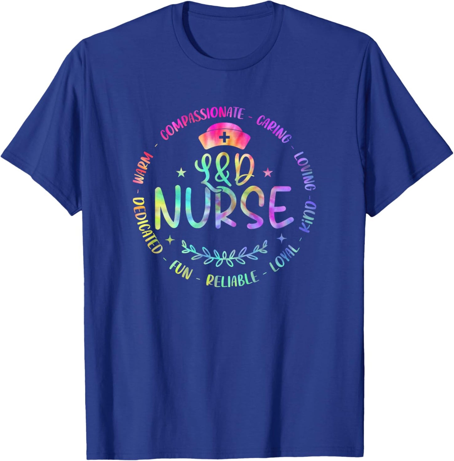 Labor And Delivery Nurse Funny Nursign Tie Dye For L&D Nurse T-Shirt - T-Shirt | Royal
