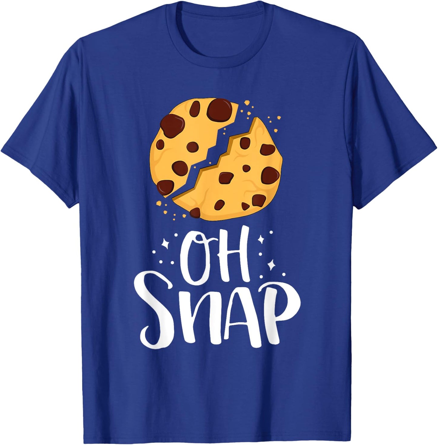 Oh Snap Funny Chocolate Chip Cookie Baking Lover Foodie T-Shirt - T-Shirt | Royal