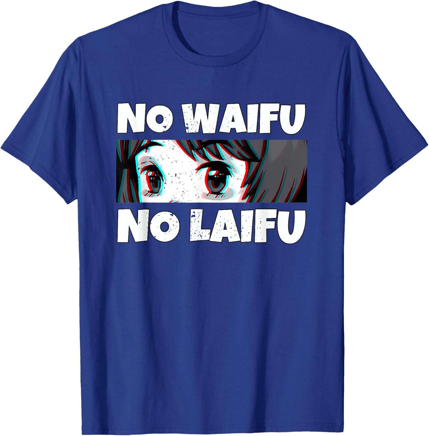 No Waifu No Laifu I Otaku Anime Meme T-Shirt - T-Shirt | Royal
