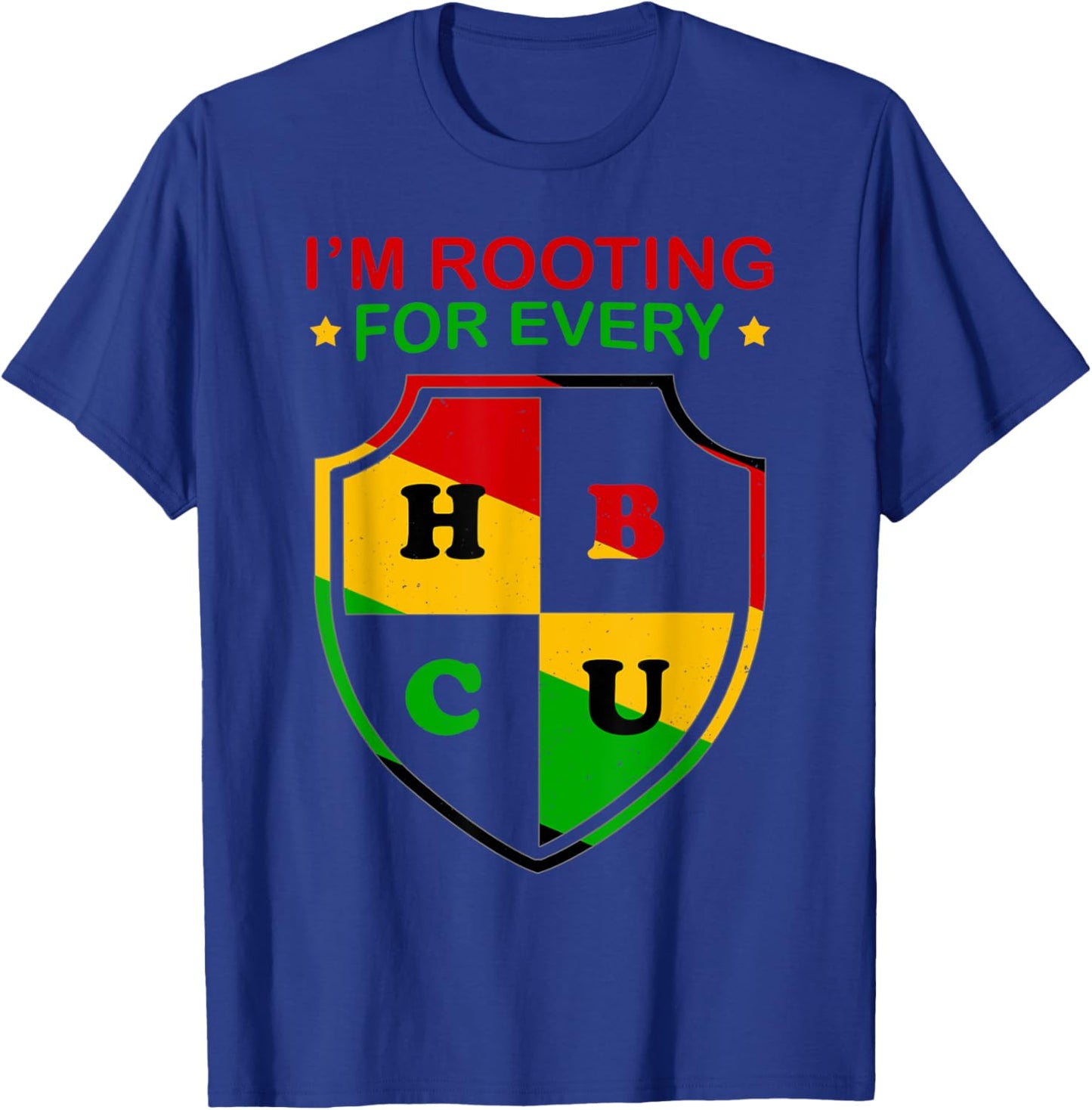 I’m Rooting For Every HBCU Historically Black College Alumni T-Shirt - T-Shirt | Royal