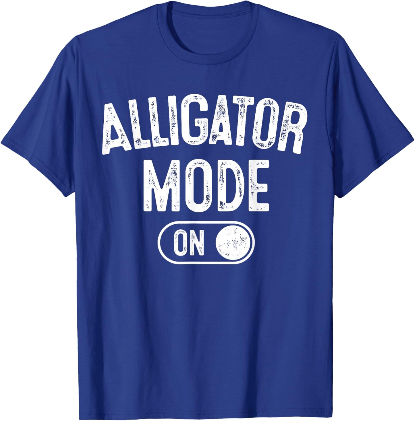 Alligator Mode On Costume Funny Swamp King Gift Animal Lover T-Shirt - T-Shirt | Royal