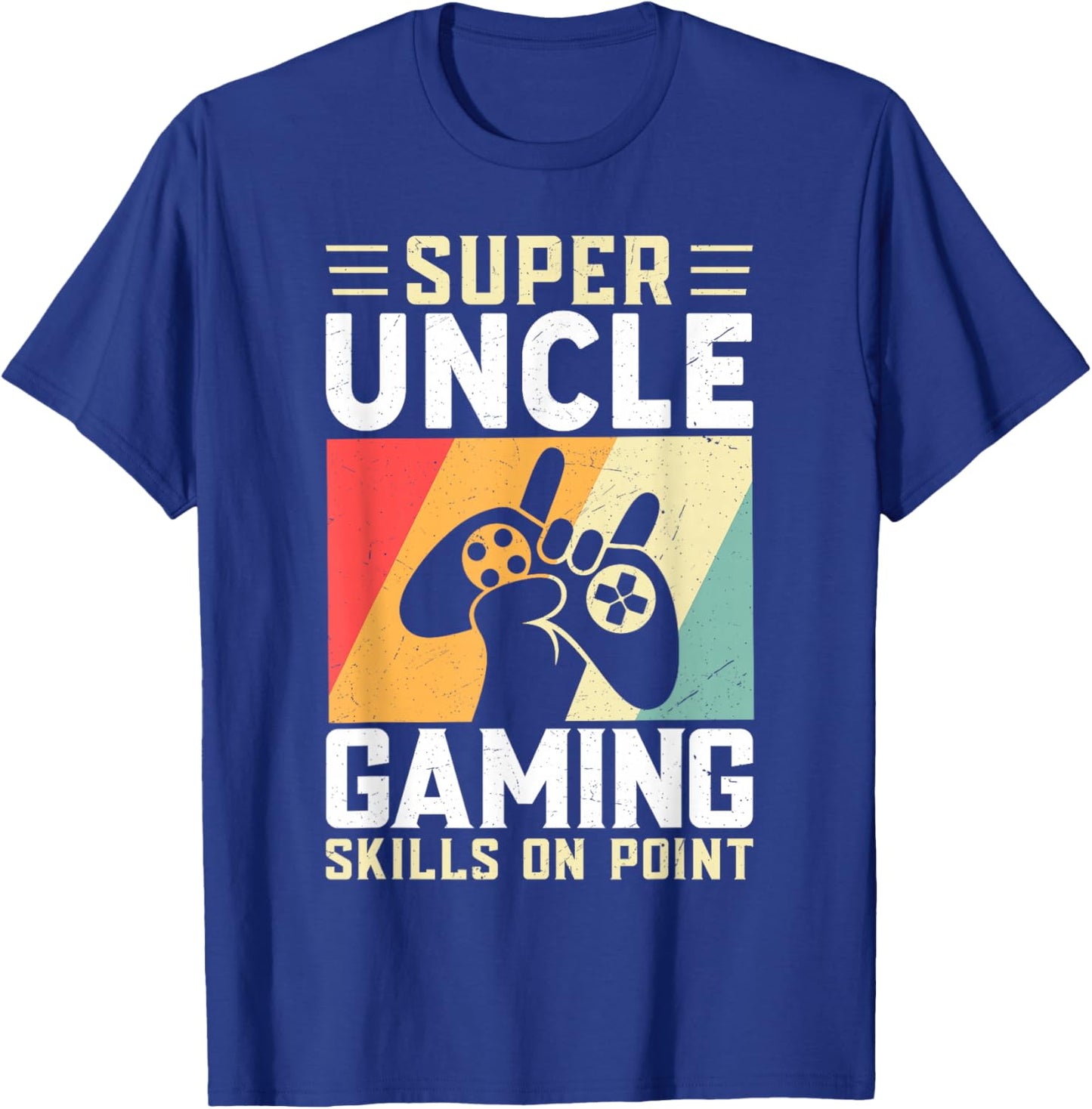 Super Uncle Gaming Skills Funny Video Gamer T-Shirt - T-Shirt | Royal