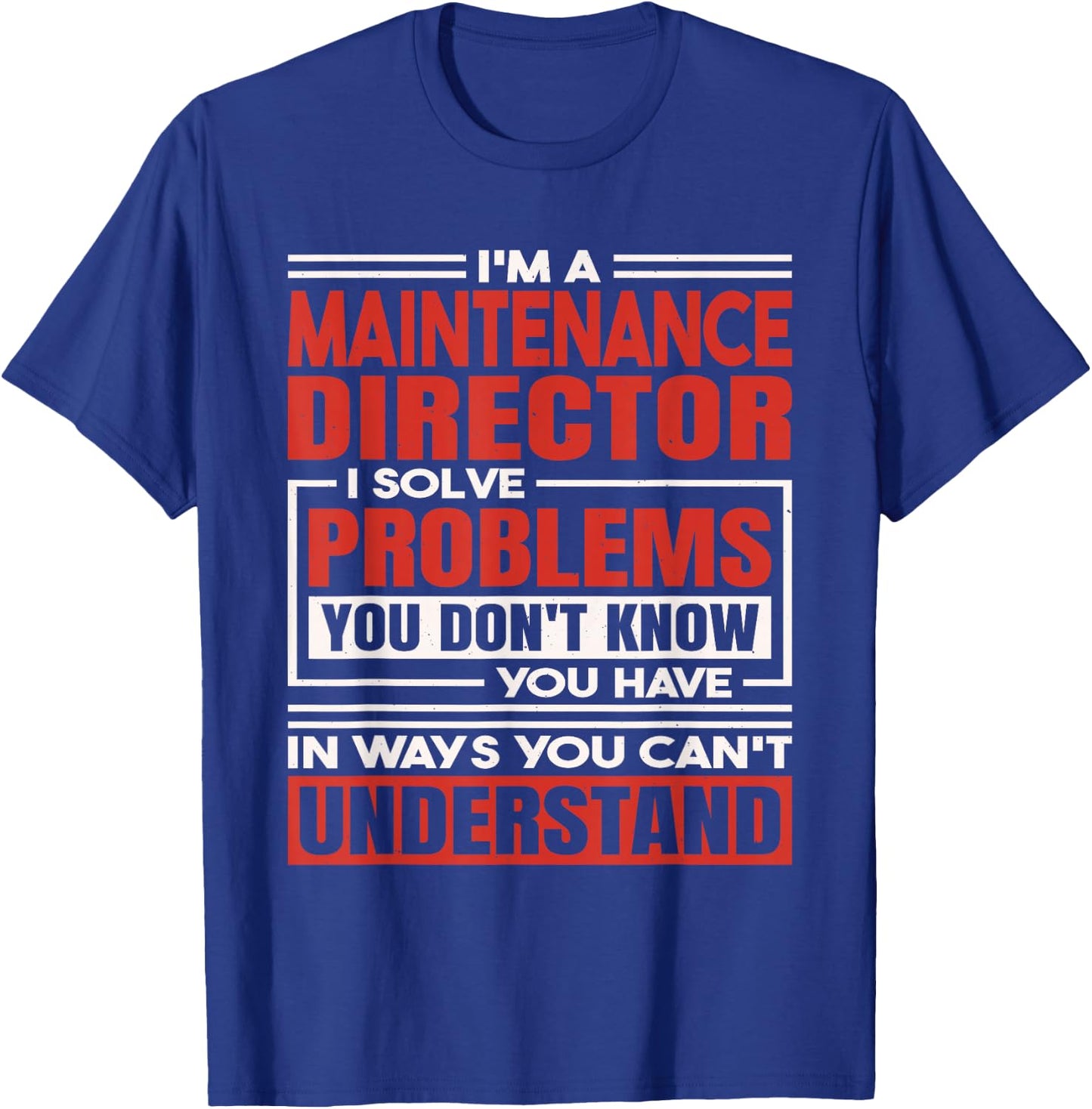 Maintenance Director T-Shirt - T-Shirt | Royal