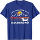 Life Better Long Haired Dachshund Vintage Dog Mom Dad Women Kids T-Shirt - T-Shirt | Royal