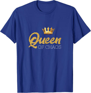 Queen of Chaos Queen of Chaos Design for Everyone T-Shirt - T-Shirt | Royal