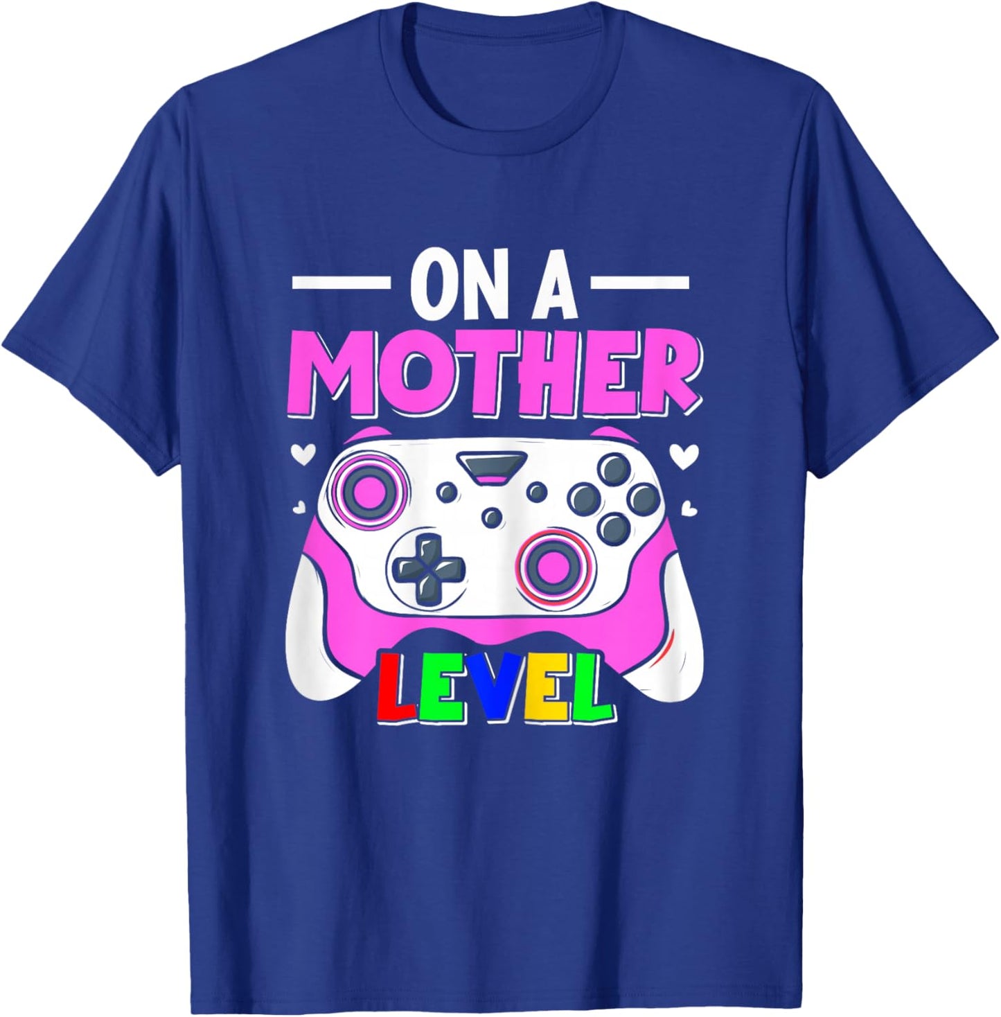 On A Mother Level Gaming Mom Mother's Day T-Shirt - T-Shirt | Royal