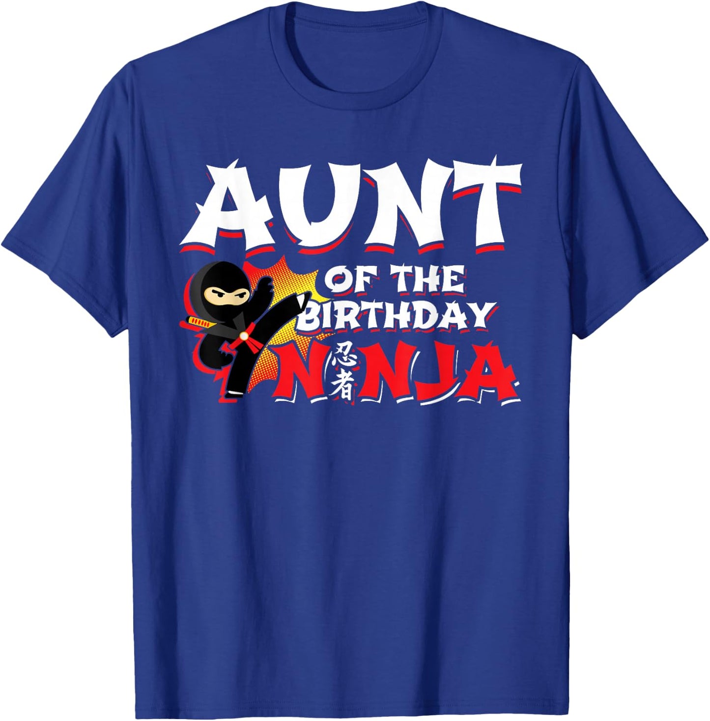 Birthday Ninja Kids Party Gifts and Apparel Ninja Birthday Party Aunt of the Birthday Ninja T Shirt Black Small T-Shirt - T-Shirt | Royal