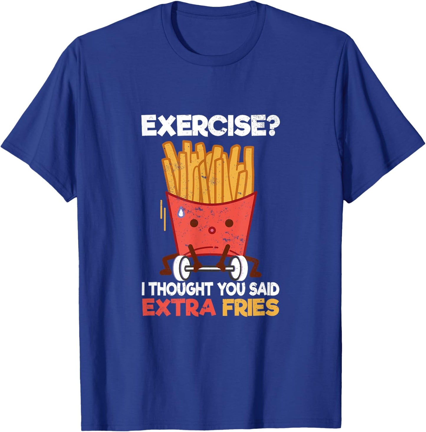 Potato French Fries Fast Food Hamburger Designs -Adults Black Small Short Sleeve Classic Fit Exercise? I thought you said Extra Fries Fast Food Potato T-Shirt - T-Shirt | Royal